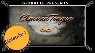 Chained Tongue EP1 I AM [upl. by Nagy687]