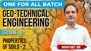 L2  Properties of Soils  GeoTechnical Engineering By Dushyant Sir ese2025 [upl. by Kuth]