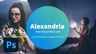 Photo Composition Techniques in Photoshop with Alexandrias Lens  Adobe Creative Cloud [upl. by Stelle124]