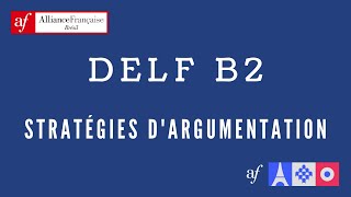 DELF B2  Maîtriser les stratégies dargumentation [upl. by Aloap]