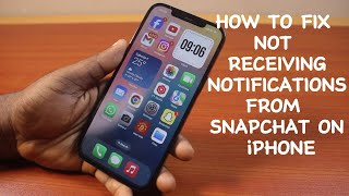 How to Fix Not Receiving Notifications from Snapchat on iPhone [upl. by Ylim468]