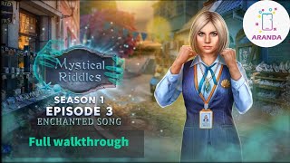 Mystical Riddles Episode 3  Enchanted Song  Full walkthrough  Lets play 🎮 [upl. by Sirod259]