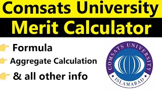 COMSATS University Merit Calculator Formula Aggregate Calculation and All Other Info [upl. by Bayer845]