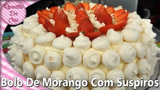 BOLO DE MORANGO COM SUSPIROS  RECEITAS DA CRIS [upl. by Julius36]