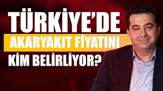 TÜRKİYEDE AKARYAKIT FİYATLARINI KİM BELİRLİYOR [upl. by Elatnahc]