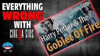 Everything Wrong With CinemaSins quotEverything Wrong With Harry Potter And The Goblet Of Firequot [upl. by Ruprecht]