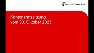 Kantonsratssitzung vom 30 Oktober 2023 [upl. by Aienahs]