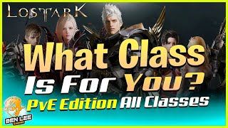 Lost Ark Class Guide For NAEU What Class is for you ALL CLASSES OVERVIEW Lost Ark Best Classes PvE [upl. by Anyd]