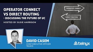 Operator Connect vs Direct Routing  Discussing the Future of UC  UC Today News [upl. by Weyermann350]