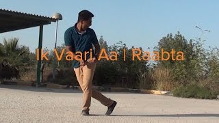 Ik Vaari Aa  Raabta  Sushant Singh Rajput amp Kriti Sanon  Dance Cover [upl. by Eittap]