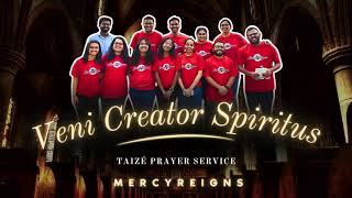 Veni Creator Spiritus  Cover by MercyReigns  Taize 2024 [upl. by Mabel]