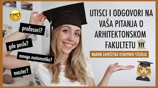 Finalni utisci o Arhitektonskom fakultetu  Ana Gligorijević [upl. by Tila370]