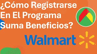 ¿Cómo Registrarse En El Programa Suma Beneficios De Walmart y Bodega Aurrera  Crear Cuenta [upl. by Hluchy]