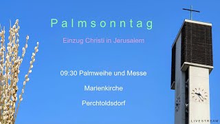 24032024 930 Palmweihe und Messe am Palmsonntag Marienkirche Perchtoldsdorf [upl. by Pappano154]