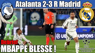 🔥MBAPPE MARQUE et se blesse   Atalanta 23 Real Madrid DebriefRésumé LDC 2425 [upl. by Ahsineg]