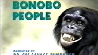 Bonobo People Part 1 of 4 [upl. by Ternan]