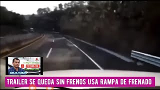 Trailer Se Queda Sin Frenos Usa Rampa De Frenado [upl. by Niliac]