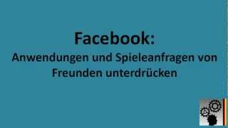 Facebook  Anfragen von Spielen und Anwendungen blockieren [upl. by Lertsek]