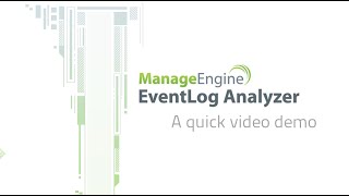 EventLog Analyzer Quick Demo [upl. by Yseult455]