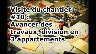 Visite du chantier 10  avancée des travaux division en 3 appartements [upl. by Ireg]