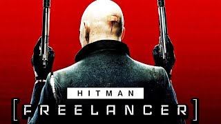 Hitman Freelancer The REAL Game of the Year [upl. by Herriott]