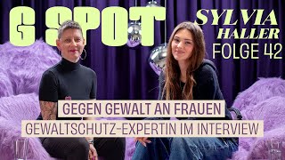 Gegen Gewalt an Frauen mit GewaltschutzExpertin Sylvia Haller 42 G Spot  Stefanie Giesinger [upl. by Ahcsatan]