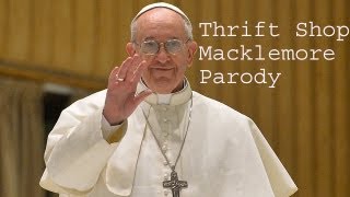 Pope Francis quotThrift Shopquot  AutoTune Church [upl. by Qifar]