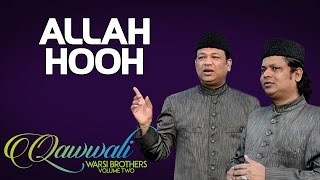 Allah Hooh  Warsi Brothers Album Qawwali  Warsi Brothers  Vol 2 [upl. by Haimarej]