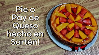 Como Hacer un PIE O PAY DE QUESO EN SARTEN 🍰 [upl. by Shae]