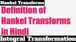 1 Hankel Transforms  Meaning and Definition  Integral Transforms [upl. by Isus]