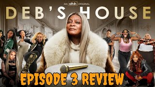 DEBS HOUSE SEASON 1 EPISODE 3  REVIEW AND RECAP [upl. by Johny729]