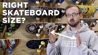 How to Pick the Right SIZE Skateboard [upl. by Noirb]