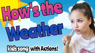 Hows the Weather Song with Actions [upl. by Etteniotna]