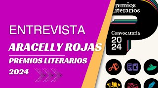 Abierta la convocatoria a los PREMIOS LITERARIOS 2024 conversamos con ARACELLY ROJAS [upl. by Nodnyl]