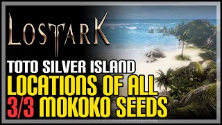 All Toto Silver Island Mokoko Seeds Lost Ark [upl. by Freiman]