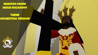 Nuestro Padre Hesus Nazareno Theme ORCHESTRAL VERSION [upl. by Terrye]