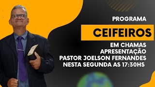 PROGRAMA CEIFEIROS EM CHAMAS A PRESENTAÇÃO PASTOR JOELSON FERNANDES [upl. by Ermentrude]