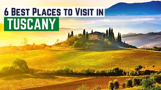 Tuscany Travel Guide to Top 6 Destinations in Tuscany Italy  Tuscany Best Places to Visit [upl. by Blossom]