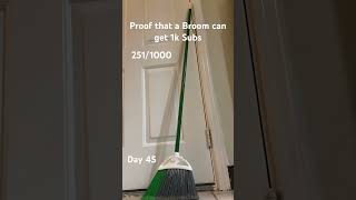 Proof that a broom can get 1k subs broomarmy funny [upl. by Tawsha549]