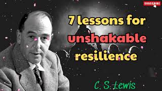 C S Lewis 2024  7 lessons for unshakable resilience [upl. by Edijabab]