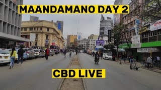 LIVE MAANDAMANO DAY 2 NAIROBI CBD LIVE [upl. by Esnohpla]