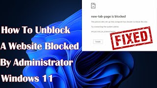 How To Unblock A Website Blocked By Administrator Windows 11 [upl. by Sofia]