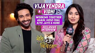 Vidhi Pandya amp Vijayendra Kumeria On Mose Chhal Kiye JaayeWorking Together Again After Udaan ampMore [upl. by Ultima]