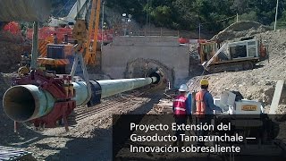 TransCanada — Proyecto Extensión del Gasoducto Tamazunchale — Innovación sobresaliente [upl. by Nylasoj]