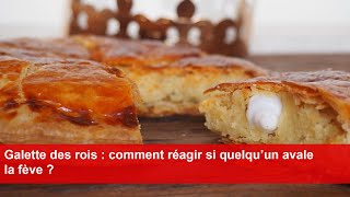 Galette des rois  comment réagir si quelqu’un avale la fève [upl. by Wordoow]