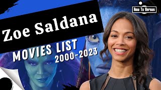 Zoe Saldana  Movies List 20002023 [upl. by Philine]