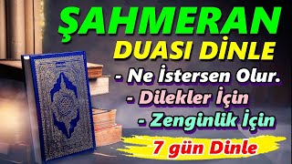 ŞAHMERAN DUASI 40 DEFA DİNLE En Etkili Dualar [upl. by Auginahs170]