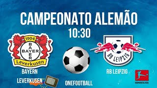 BAYERN LEVERKUSEN X RB LEIPZIG ⚽️BUNDESLIGA HORÁRIO  ONDE ASSISTIR  JOGOS DE HOJE [upl. by Iaras]