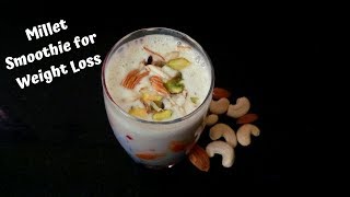 Millet Smoothie For Weight Loss  High Energy Breakfast Smoothie 🍹 Foxtail Millet Recipes [upl. by Steady284]