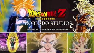 Dragon Ball Z  Hyperbolic Time Chamber Theme Remix Doblado Studios [upl. by Ojytteb]